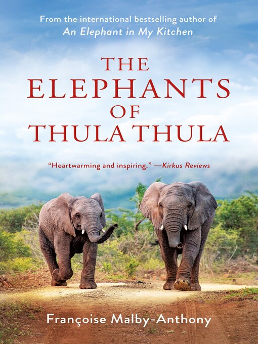 Title details for The Elephants of Thula Thula by Françoise Malby-Anthony - Available